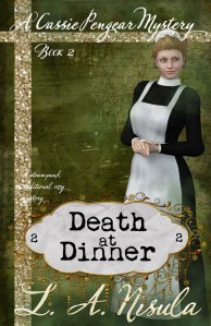 cover of Death at Dinner Cassie Pengear Mysteries book 2 by L. A. Nisula copyright 2014 L. A. Nisula